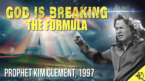 God Is Breaking the Formula | Kim Clement Prophetic Rewind