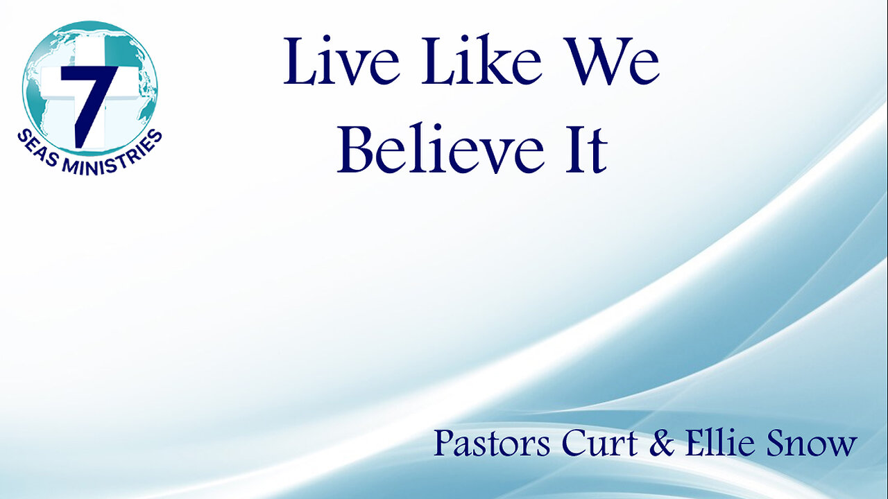Live Like We Believe It