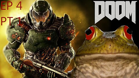 Doom (2016) Playthrough EP4 PT1