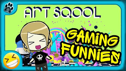 Art Sqool Funny Gaming Moments!