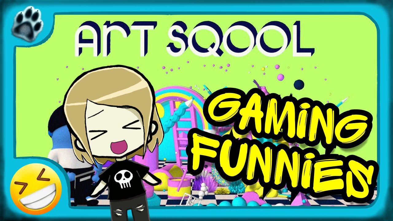 Art Sqool Funny Gaming Moments!