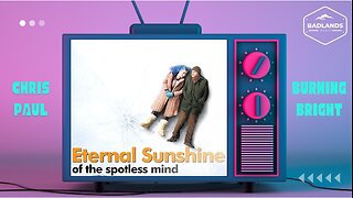 Badlands Story Hour Ep 155: Eternal Sunshine of the Spotless mind