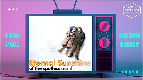 Badlands Story Hour Ep 155: Eternal Sunshine of the Spotless mind