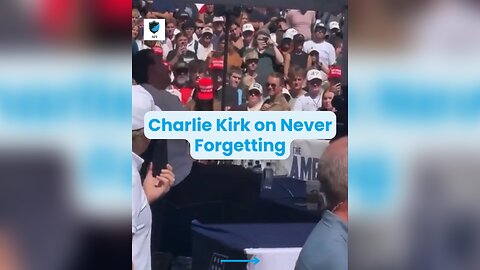 ❌ Charlie Kirk on Never Forgetting 🤣