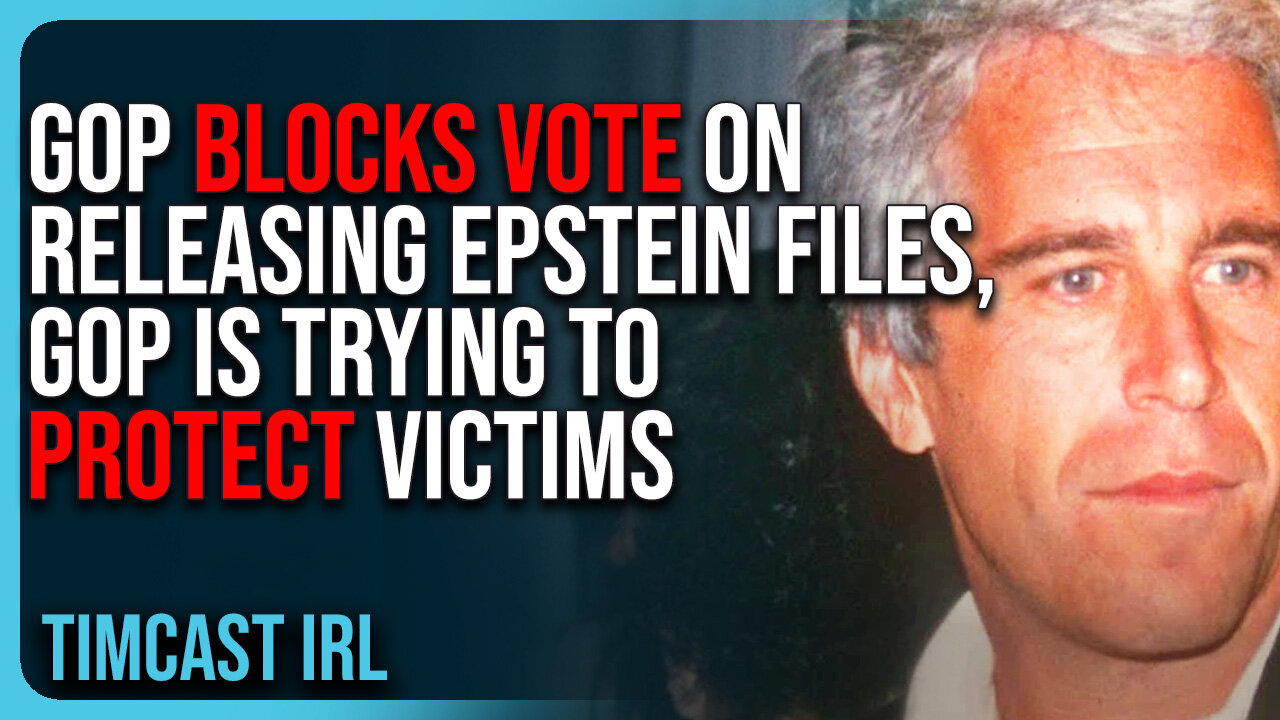 GOP BLOCKS VOTE On Releasing Epstein Files, GOP Is Trying To PROTECT Victims
