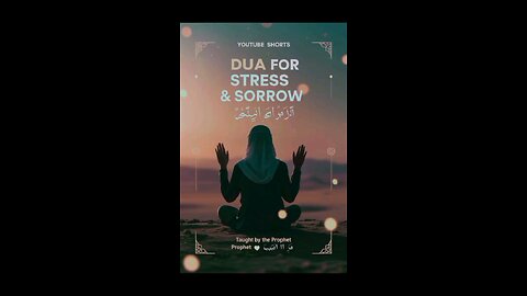 Dua for stress and sorrow