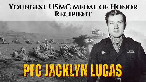 US Marine Corps PFC Jack Lucas: The Youngest Marine Corps Medal of Honor Recipient