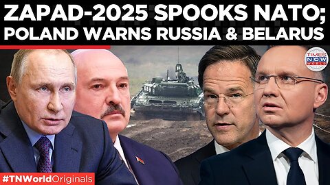 ‘Will Respond’: Russia’s Zapad-2025 Triggers NATO-Poland, Military Face-Off Looms | Times Now World 