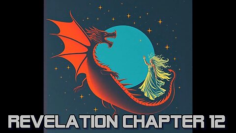 Revelation Chapter 12 (set to music)