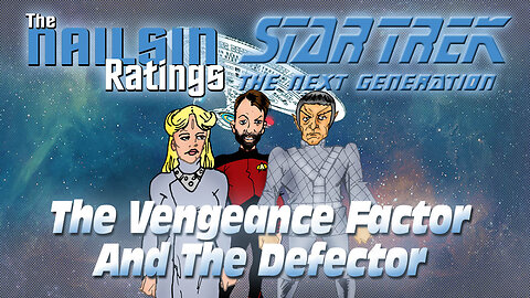 The Nailsin Ratings: The Vengeance Factor & The Defector