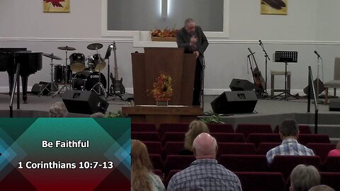 Be Faithful (1 Corinthians 10:7-13)