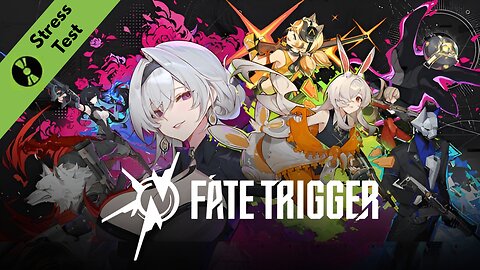 Fate Trigger - Stress Test No Commentary Gameplay
