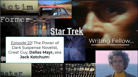 Former Star Trek Writing Fellow 22 The Novels, Soul, of Dallas Mayr, aka Jack Ketchum!