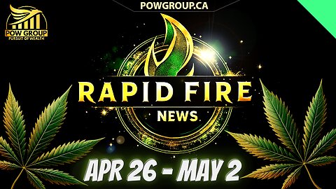 Cannabis News Weekly Recap & Rapid Fire Updates (April 26 - May 2, 2025)