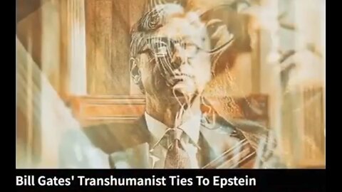 🔺🇺🇸 Bill Gates' Transhumanist Ties to Epstein
