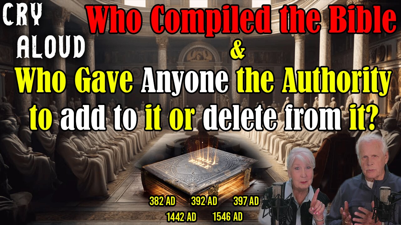 Who Compiled the Bible & Who Gave Anyone the Authority to add to it or delete from it?