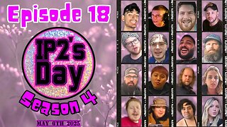 IP2sday A Weekly Review Season 4 - Episode 18