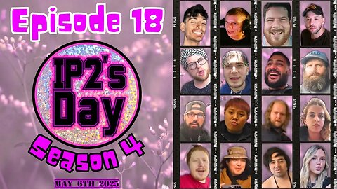 IP2sday A Weekly Review Season 4 - Episode 18
