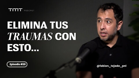 #21 - Elimina tus TRAUMAS CON ESTO... | PNL, REPROGRAMACIÓN y LIBROS FT FÁBIAN TEJADA