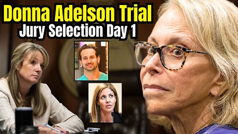 Donna Adelson Trial: Jury Selection Day 1