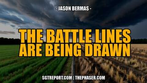 The Good Vs. Evil Battle Lines Are Being Drawn -- Jason Bermas