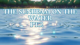 The Sunbeam on the Water Pt.2 - Fun Kids Sing-A-Long
