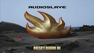 Audioslave - Doesn't Remind Me