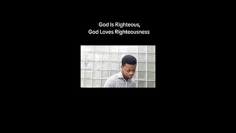 God Is Righteous