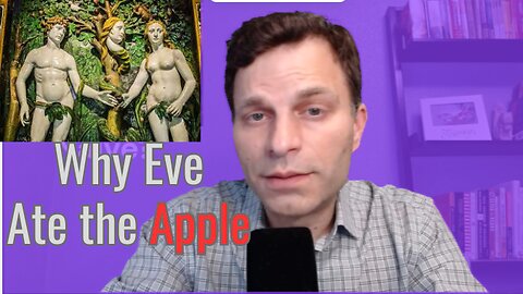 Eve's Mistake, According to Jordan Peterson-- and What it Means for the West