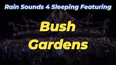 Rain Sounds 4 Sleeping Featuring Bush Gardens