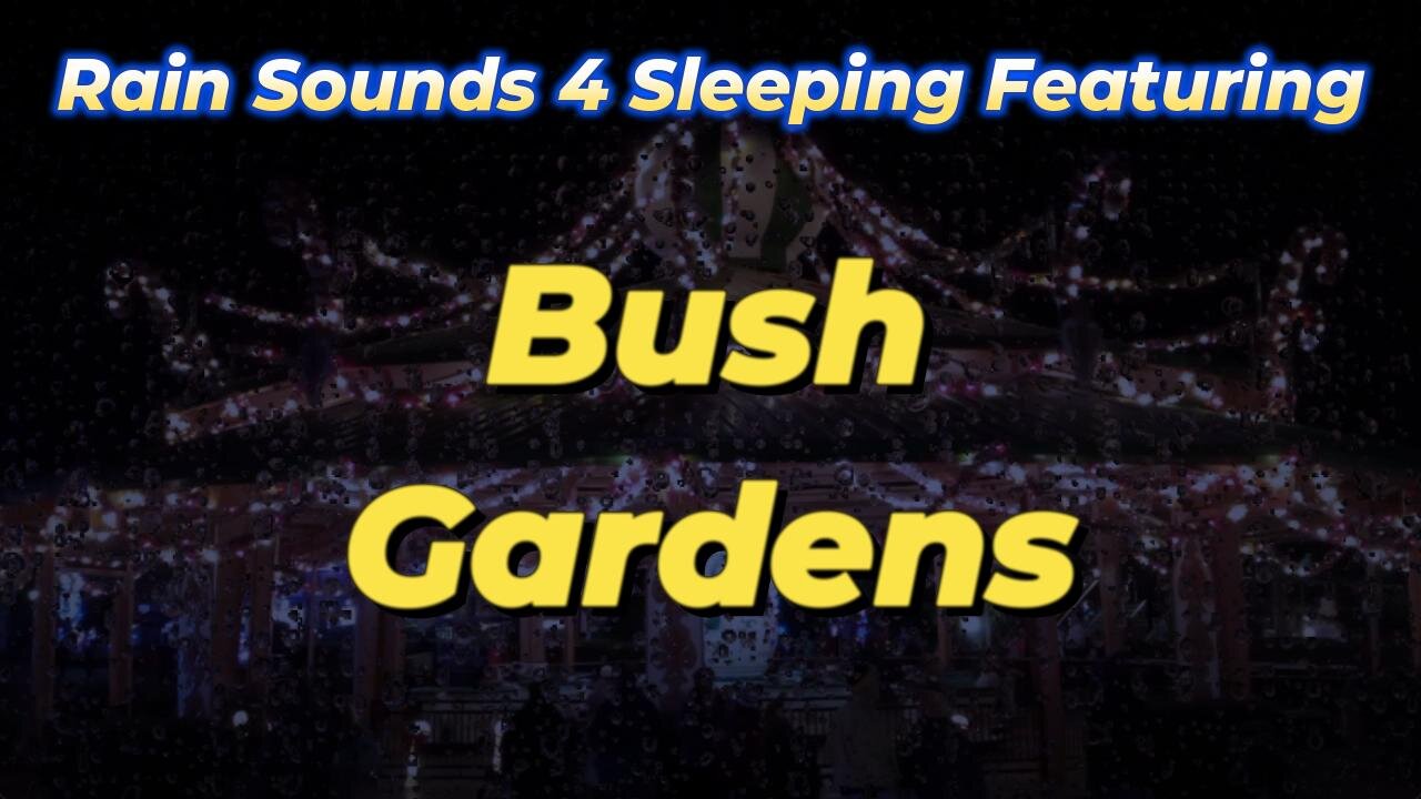 Rain Sounds 4 Sleeping Featuring Bush Gardens