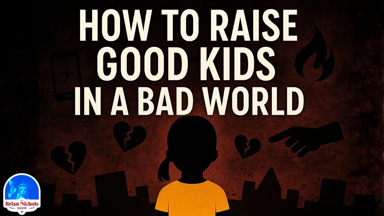 How to Raise Good Kids in a Bad World