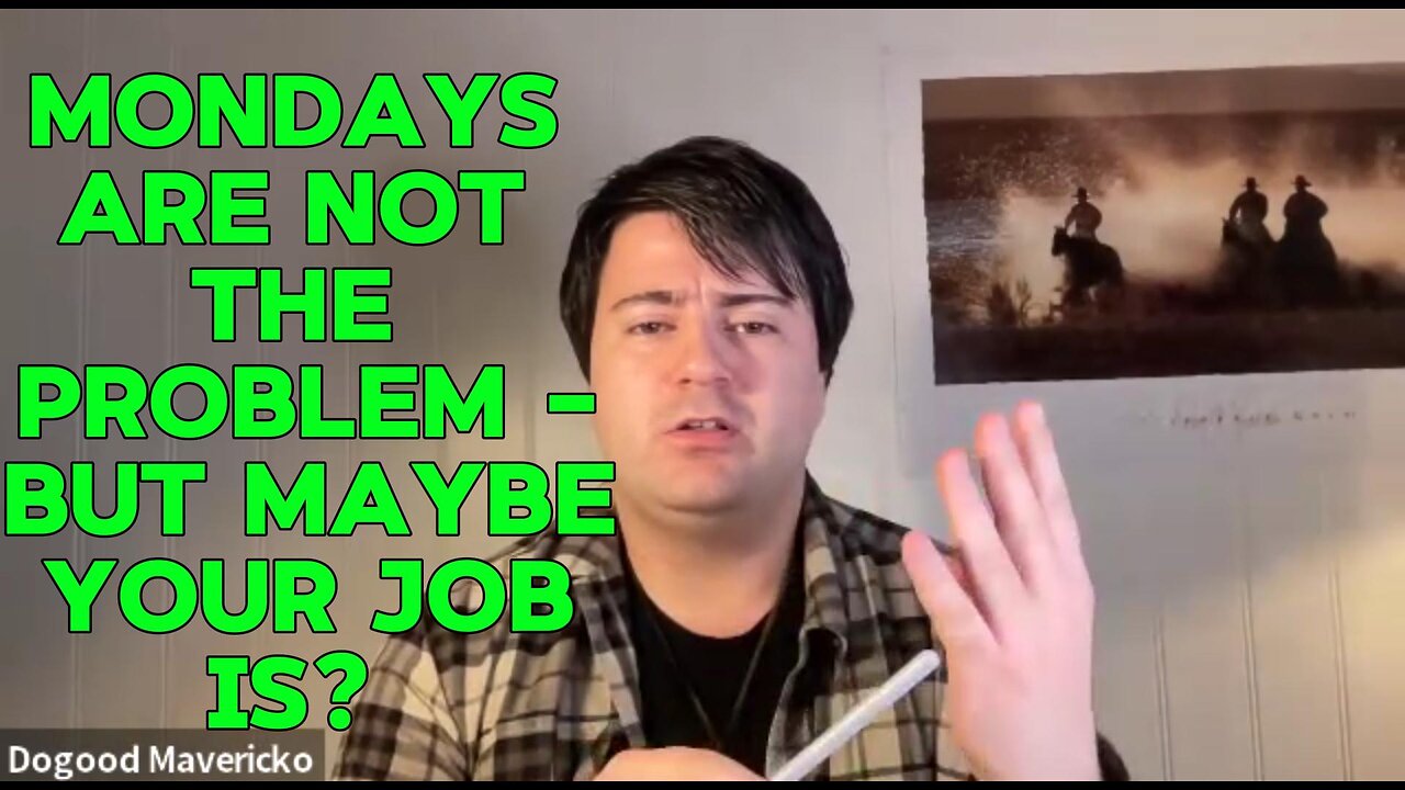 Mondays Don't Suck -But Maybe Your Job Does… |EP #130