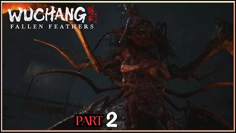 Let's Play Wuchang: Fallen Feathers | Part 2 | Blightweaver - Great Centipede
