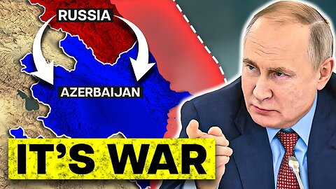 Russia-Azerbaijan Going To War After This...