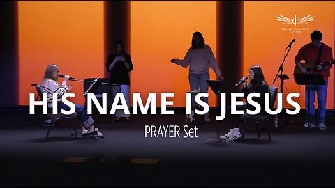 His Name is Jesus (Live) - TC Prayer | Молитва 814