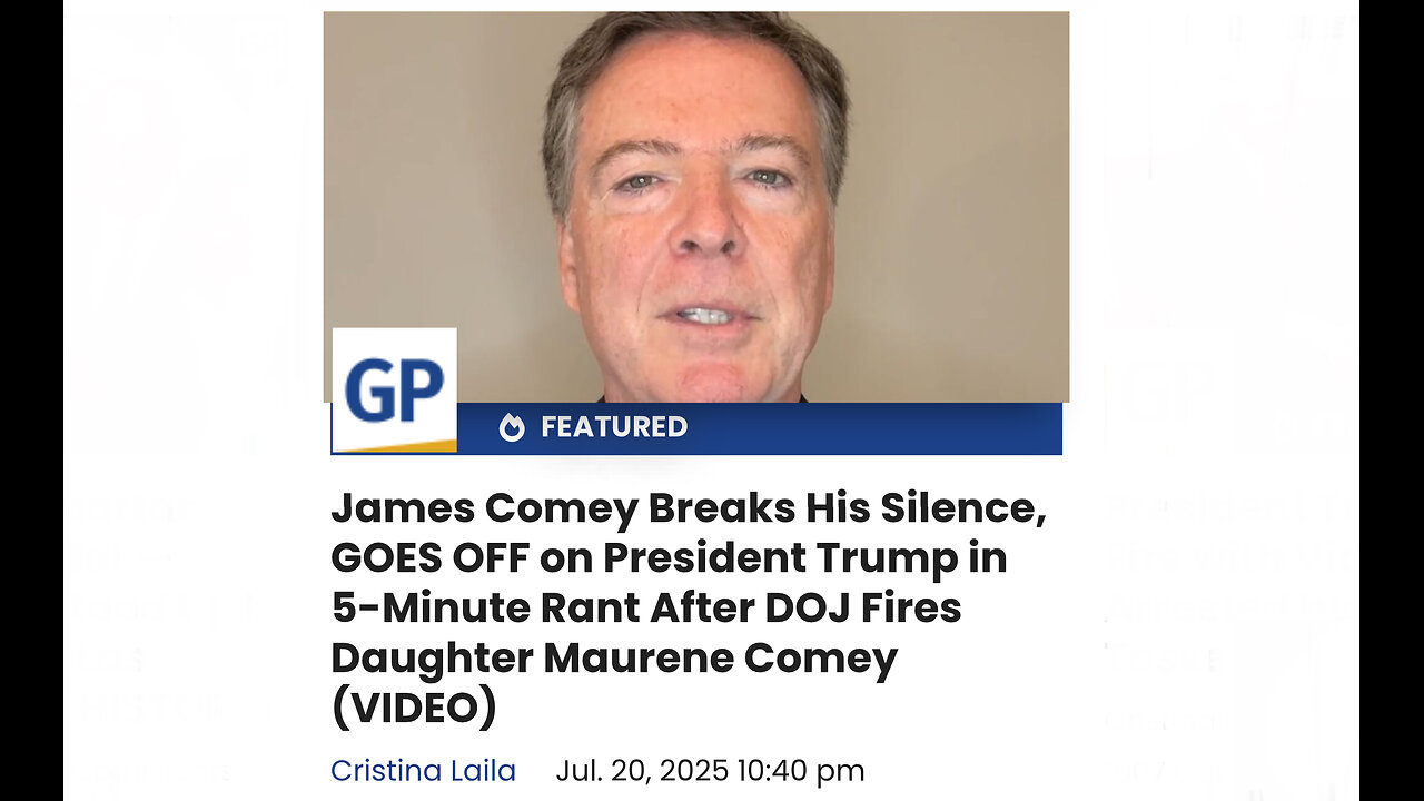 James Comey Breaks His Silence, GOES OFF on President Trump in 5-Min. Rant After DOJ Fires Daughter