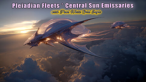Positive Galactic Forces 🕉 Arcturian Motherships, Andromedan Councils and Pleiadian Fleets 🕉
