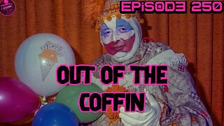 Out of the Coffin episode 250 3pm EST 12/18/25 Join us for some serial Killer/ DUI videos and fun