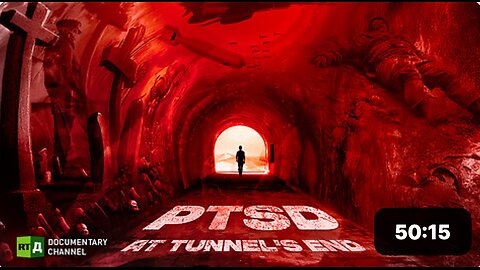 post-traumatic stress disorder PTSD - at Tunnel's End | RT.Doc