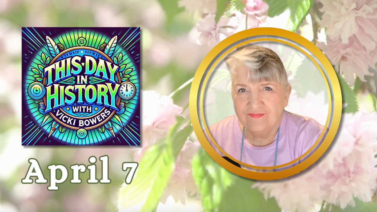 April 7 This Day in History