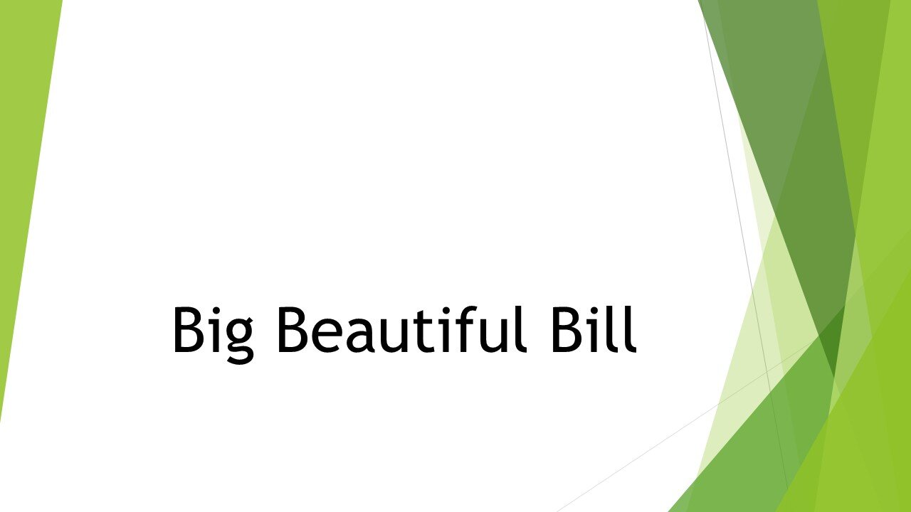 Big Beautiful Bill