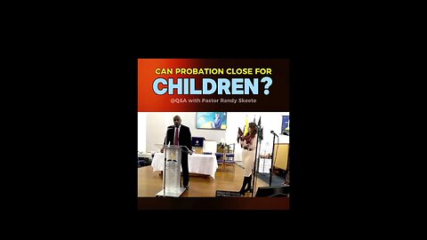 Close of probation for children!