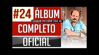Stanislao Marino #24 - Jehova Peleara Por Mi - Album Completo.