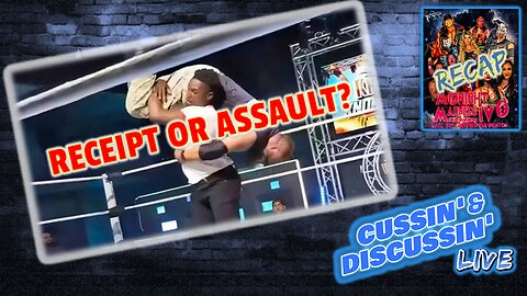 Receipt or Assault? Raja Jackson & Syko Stu | MIDNIGHT MADNESS IV RECAP - CUSSIN' & DISCUSSIN' - #63