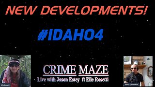 (Crime Maze) Live with Jason & Elle /#IDAHO4 NEW DEVELOPMENTS!