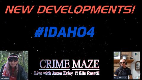 (Crime Maze) Live with Jason & Elle /#IDAHO4 NEW DEVELOPMENTS!