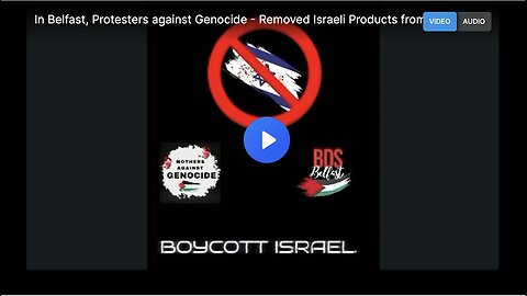 "Belfast Demonstrators Clearing Israeli Products from Store Shelves"