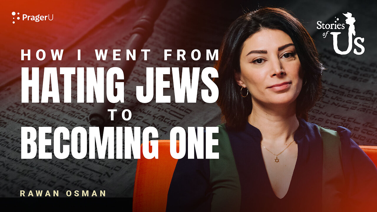 Rawan Osman: How I Went from Hating Jews to Becoming One | Stories of Us | PragerU