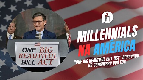 "One Big Beautiful Bill Act" aprovado no Congresso dos EUA | Millennials Geriátricos